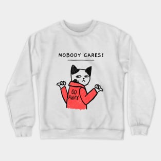 Nobody Cares Crewneck Sweatshirt